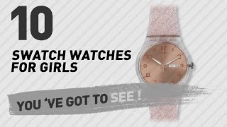 Top 10 Swatch Watches For Girls // New & Popular 2017 Top 10 Swatch Watches For Girls // New & Popular 2017