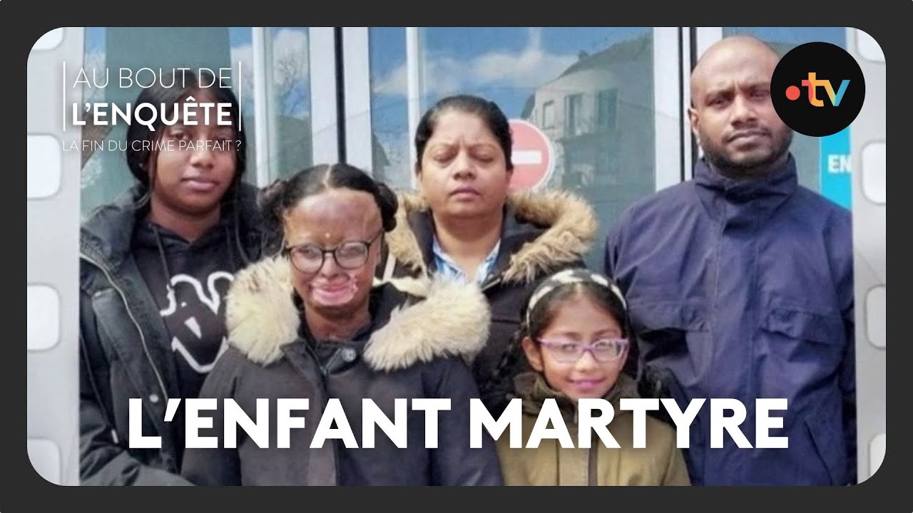 Intégrale – Affaire Anaïs Joas, l&rsquo;enfant martyre – Au bout de l&rsquo;enquête