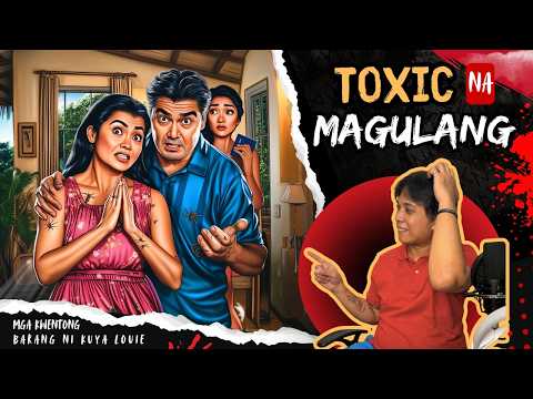 TOXIC NA MAGULANG | Kulam Story | KuyaLouie
