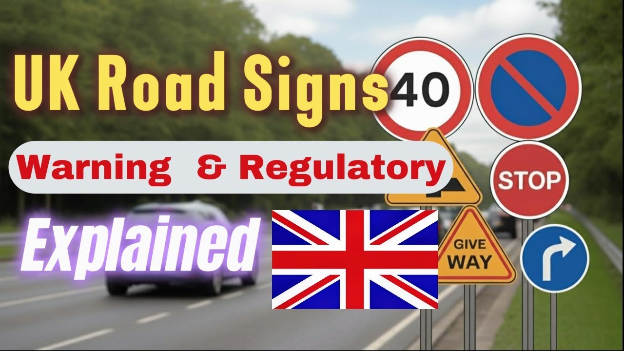 UK Road Signs–Warning & Regulatory Signs Made Simple for Driving Theory Test