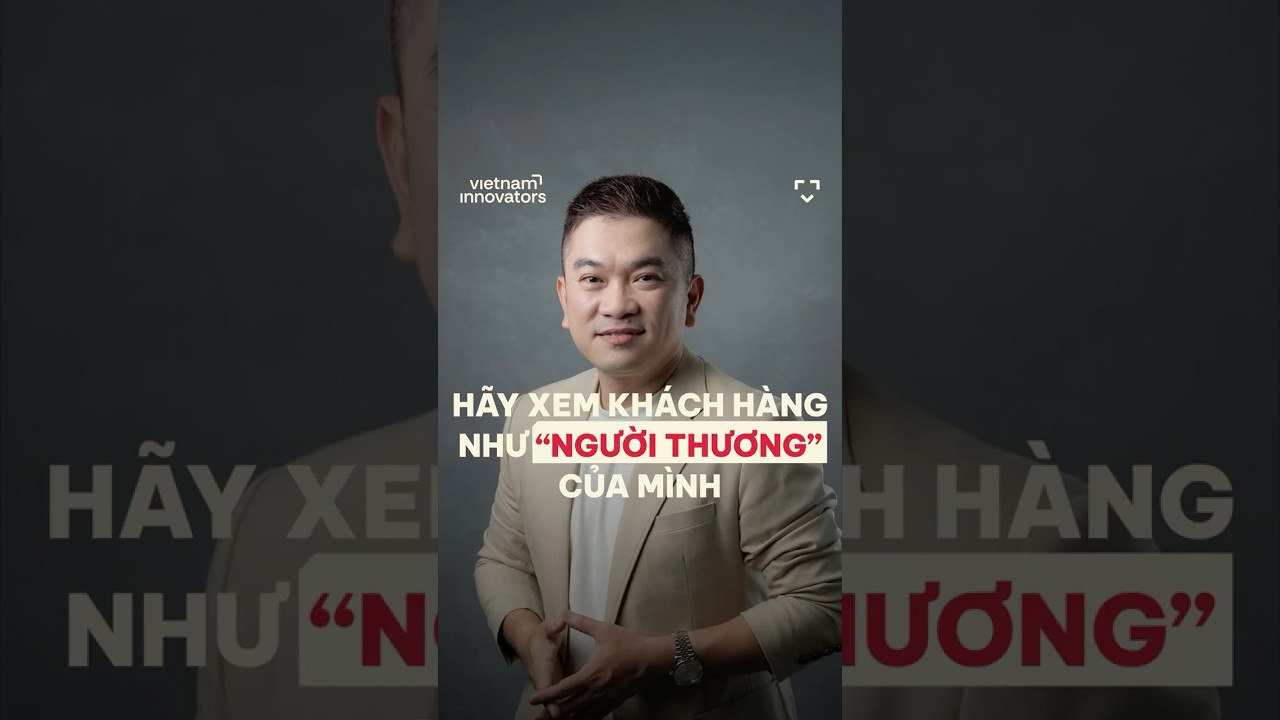 Hãy xem khách hàng như “người thương” của mình Hãy xem khách hàng như “người thương” của mình