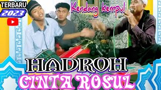 HADROH CINTA ROSUL || TERBARU!!!2023 KENDANG KEMPUL ||