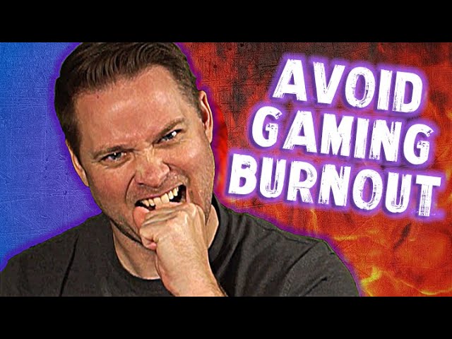 12 Ways to Beat Gamer Burnout - LevelSkip