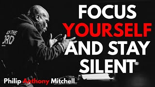 Focus Yourself & Stay Silent: Transform Your Mindset Today. | Philip Anthony Mitchell | 2819 Church