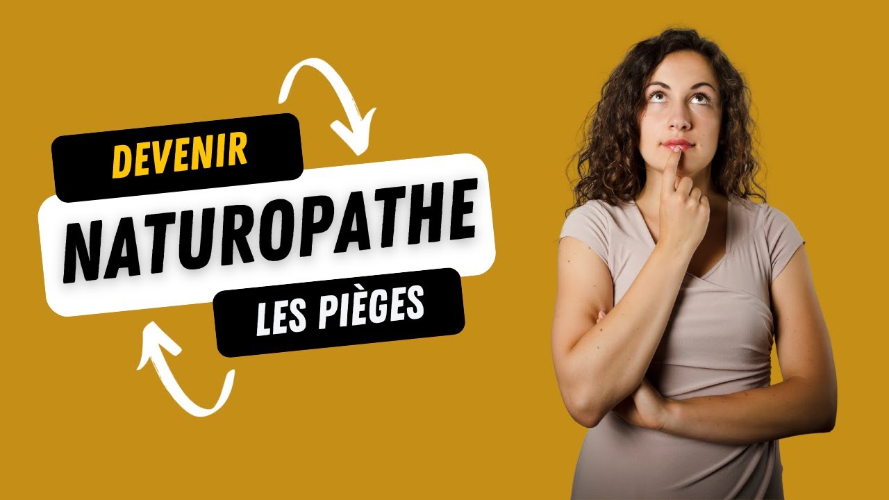 Devenir naturopathe en 2024 : Les pièges à éviter !