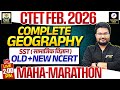 CTET Feb 2026 SST Complete Geography Marathon | CTET Paper 2 NCERT Geography Marathon | CTET 2026