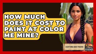 Celebrity How Much Does It Cost To Paint At Color Me Mine? - Everything About Phoenix Net Worth
