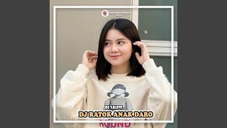 DJ Ratok Anak Daro
