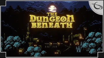 The Dungeon Beneath - (Fantasy Party Building Tactics)