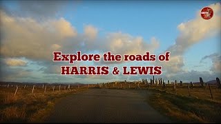 The Outer Hebrides   Explore the roads of Harris & Lewis