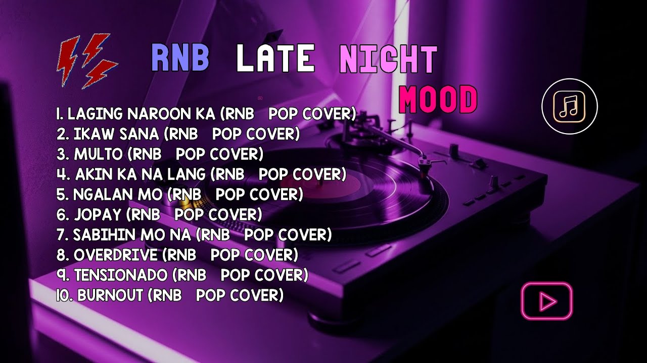 RnB Late Night Mood | LAGING NAROON KA, IKAW SANA & MULTO