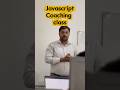 Javascript coaching class | project based training #javascript