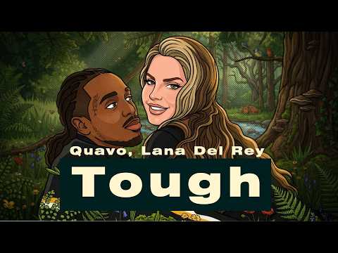 Quavo, Lana Del Rey - Tough (Gravagerz Remix) [español + lyrics]