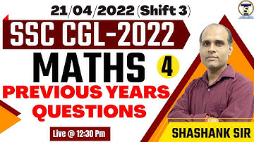 SSC CGL Previous Year Paper | 21 April 2022, 3rd Shift | Maths | SSC CGL 2022 |Shashank Sir #ssccgl