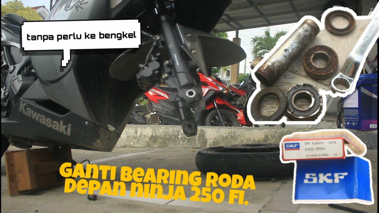 Pasang Bearing Ninja 250 Tidak perlu ke Bengkel Kawasaki Ninja SKF