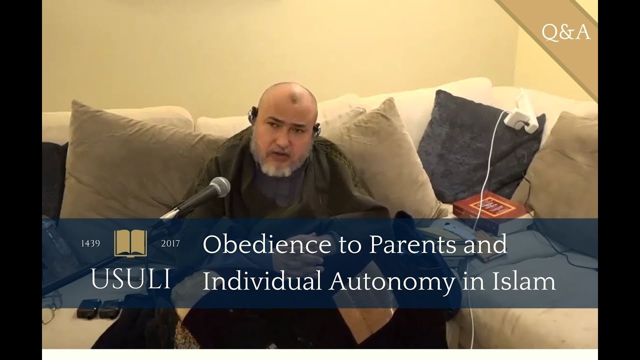 Obedience to Parents and Individual Autonomy in Islam