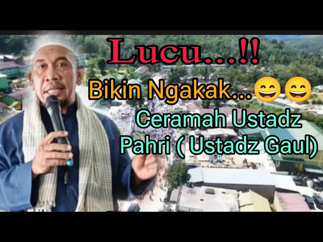 Lucu..!! Bikin Ngakak Ceramah Ustadz Pahri( Ustadz Gaul)  / Ceramah Bahasa Mandailing class=