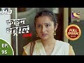 Crime Patrol Satark Season 2 - Ep 95 - Full Episode - 22nd November, 2019