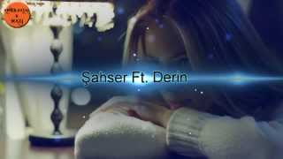 Şahser Ft Derin Paramparça Duygular 2013