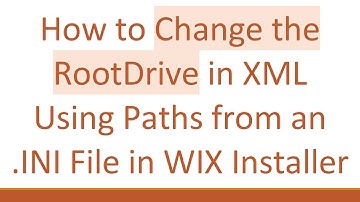 How to Change the RootDrive in XML Using Paths from an .INI File in WIX Installer