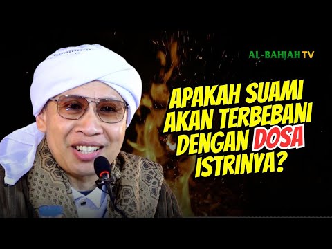 Ahli Surga Apakah Terbebani dengan Dosa Istrinya? | Buya Yahya