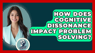 How Does Cognitive Dissonance Impact Problem Solving? - Philosophy Beyond