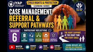 Case Management, Referral & Support Pathways | Participant Reflections (Session 6) | IYAP