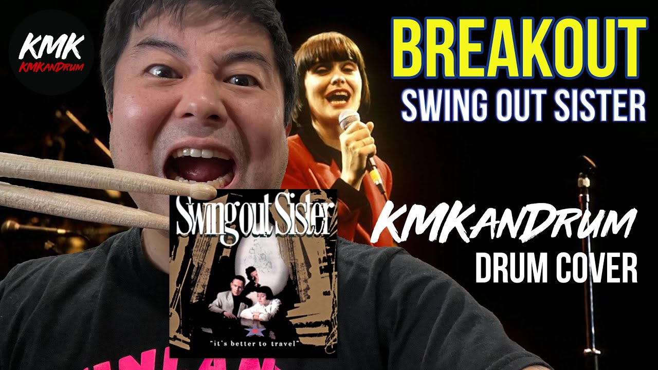 Breakout (Swing Out Sister) KMKanDrum Cover