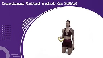 Desenvolvimento Unilateral Ajoelhado Com Kettlebell