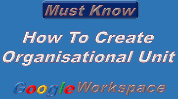 How to create Organizational Unit | Google Workspace | Gsuite | SDW