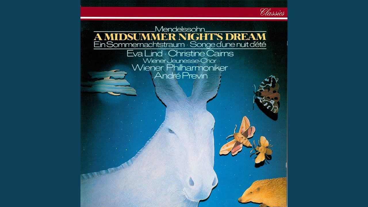 Mendelssohn: A Midsummer Night's Dream, Incidental Music, Op. 61
