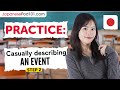 Practice Casually Describing an Event