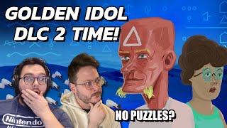 The Rise of the Golden Idol DLC Time Baby!