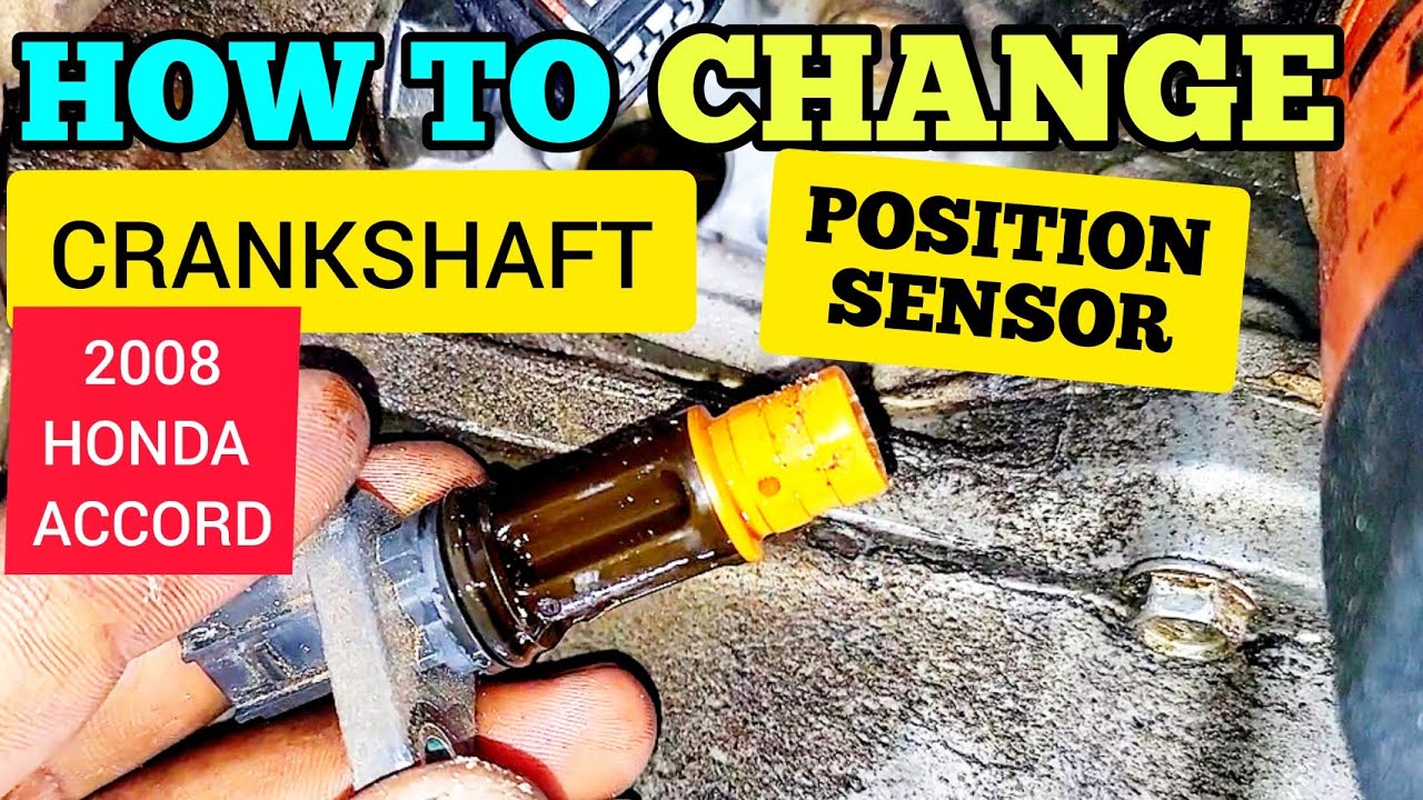 HOW TO CHANGE CRANKSHAFT POSITION SENSOR ON A 2008 HONDA ACCORD DIY