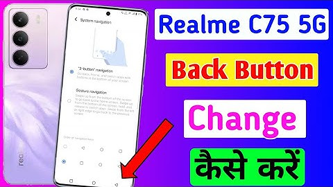 Realme c75 5g me back button change setting/how to change navigation button in realme c75 5g