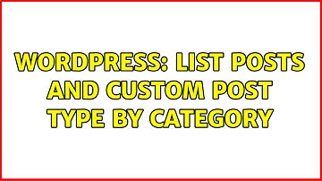 Wordpress: List posts AND custom post type by category (2 Solutions!!)