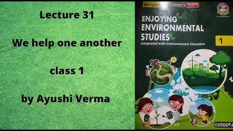 We help one another | CHAPTER 5 | Evs | CLASS 1| BY Ayushi Verma