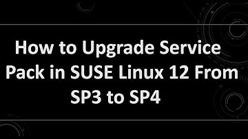How to Upgrade Service Pack in Suse Linux 12 from SP3 to SP4 | SUSE Linux Patching | Nadeemlabs