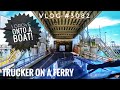 TRUCKER ON A FERRY | My Trucking Life | Vlog #3082