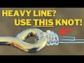 The best knot for heavy line tie the centauri knot