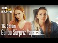 Galiba sürpriz yapacak - Sen Çal Kapımı 16. Bölüm