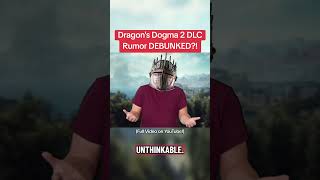 Dragons Dogma 2 DLC Rumor DEBUNKED?! #DragonsDogma2 #Gaming #Shorts