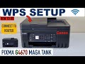 Canon Pixma G4670 WPS Setup, (Push Button Method) Directly Connect To Router !