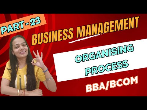 Business Management | Organising Process | Simple | BBA / Bcom | NEP | Part - 23 | #bbabcom