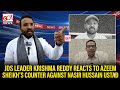 JDS LEADER KRISHNA REDDY REACTS TO AZEEM SHEIKH’S COUNTER AGAINST NASIR HUSSAIN USTAD