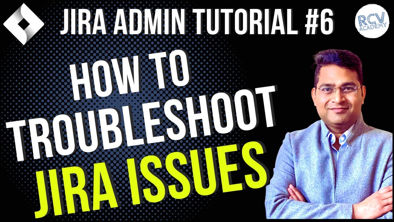 How to Troubleshoot Jira Issues | Audit Log | Jira Admin Tutorial #6 ...