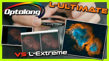 👉L-Ultimate | 经受考验的最佳 OPTOLONG 滤镜  | VS L-eXtreme 🔭 From Astrotivissa