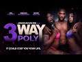 3 Way Poly | Official Trailer | Out Now