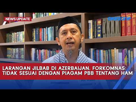 Hijab Ban in Azerbaijan, Forkomnas: Inconsistent with the UN Charter on Human Rights | News Update