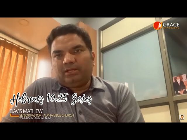 DAVIS MATHEW | HEBREWS 10:25 SERIES | SHORT EXHORTATION 011 | LOCKDOWN TIMES